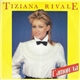 Tiziana Rivale - L'Amore Va